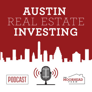 Austin Real Estate Investing Podcast